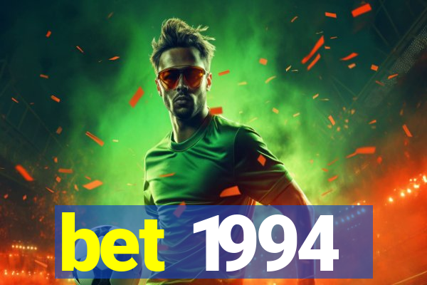 bet 1994